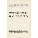 IBANEZ Blasco: Enemies of Woman. Translated on the author's authority by M. Domanska. Warsaw: Tow. Wyd. Rój...