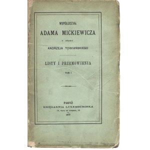 [MICKIEWICZ Adam, TOWIAŃSKI Andrzej]: Adam Mickiewicz's complicity with Andrzej Towiański in the case of...