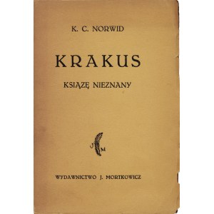 NORWID Cyprian Kamil (1821-1883): Krakus książę nieznany. Tragödie. [Warschau]: Wyd. J. Mortkowicz...