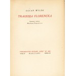WILDE Oskar (1854-1900): Die Tragödie von Florenz. Übersetzung und Nachwort von Wacław Rogowicz. Warschau: Tow. Wyd...