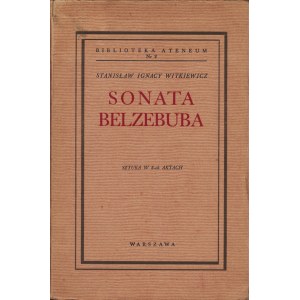 WITKIEWICZ Stanisław Ignacy (1885-1939): Sonata Belzebuba czyli prawdziwe zdarzenie w Mordowarze...