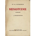 WITKIEWICZ Stanisław Ignacy: Nienasycenie. Część pierwsza: Przebudzenie. Część druga: Obłęd. Warszawa...