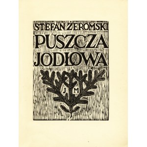 ŻEROMSKI Stefan (1864-1925): Puszcza jodłowa. Cztery plansze, okładkę...