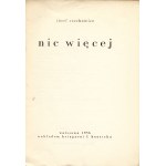 CZECHOWICZ Joseph (1903-1939): Nothing more. Warsaw: order of F. Hoesick Bookstore, 1936. - 53, [2] p., 21 cm....
