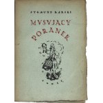 KARSKI Zygmunt (1898-1967): Musujący poranek. Wyd. 1. Warszawa: Tow. Wyd. Ignis, 1922. - 56, [3] s., 18 cm...