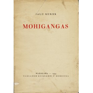 KUREK Jalu (1904-1983): Mohigangas. 1st ed. Warsaw: publ. by F. Hoesick Bookstore, 1934. - 34, [1] p., 20...