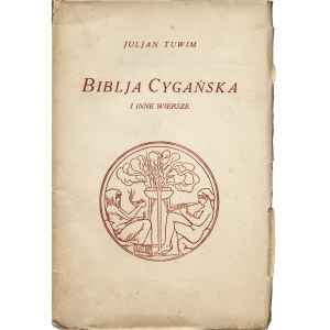 TUWIM Juljan: Biblja cygańska i inne wiersze. 2nd ed. Warsaw: Wyd. J. Mortkowicz, 1935. - [4], 103, [5] p....
