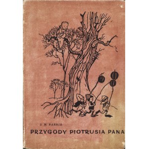 BARRIE James M.: The Adventures of Peter Pan. Compiled by Zofia Rogoszówna. Illustrated by Arthur Rackhan (owner of...