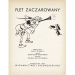 DISNEY Walt: The Enchanted Flute. According to the text... Written by Wladyslaw Broniewski. Illustrations by Studio Wald Disney....