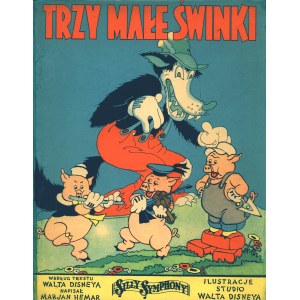 DISNEY Walt: Die drei kleinen Schweinchen. Dem Text zufolge... Geschrieben von Marjan Hemar. Illustrationen von Studio Wald Disney...