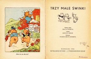 DISNEY Walt: Trzy małe świnki. Według tekstu... napisał Marjan Hemar. Ilustracje Studio Walda Disneya...