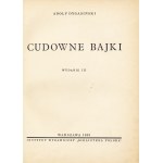 DYGASIŃSKI Adolf: Miraculous fairy tales. 3rd ed. Warsaw: Bibljoteka Polska Publishing Institute, 1939. - 140, [3] p....