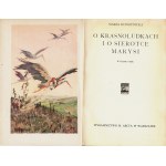 KONOPNICKA Marja: O krasnoludkach i o sierotce Marysi. Wyd. 8. Warszawa: Wyd. M. Arcta, 1926. - 252, [5] s....