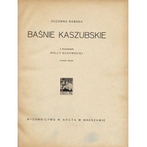 RABSKA Zuzanna (1882-1960): Baśnie kaszubskie. Z rysunkami Molly Bukowskiej (1883-1970). Wyd. 2. Warszawa...
