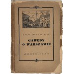 GALIŃSKI Franciszek (1871-1942): Gawędy o Warszawie. Wyd. 2. Warszawa: Biblioteka Polska, 1937. - 316 s., il....