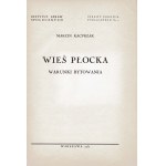 KACPRZAK Marcin (1888-1968): Wieś płocka. Warunki bytowania. Warszawa: Instytut Spraw Społecznych, 1937. - XI...