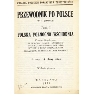 PRZEWODNIK po Polsce w 4 tomach. T.I. Polska północno-wschodnia. Red. Stanisław Lenartowicz. Wyd. 1. Warszawa...