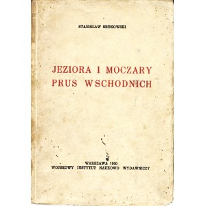 SROKOWSKI Stanisław (1872-1950): Jeziora i moczary Prus wschodnich. Warszawa; Wojskowy Instytut Naukowo-Wyd....