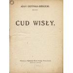 GRZYMAŁA - SIEDLECKI Adam: Cud Wisły. Warszawa: Biuro Propagandy Wewnętrznej, [1920]. - 31 s., mapka, 17,5 cm...