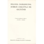 POLONIA zagraniczna dobrze zasłużyła się Ojczyźnie. Z okazji demobilizacji żołnierzy-ochotników z emigracji...