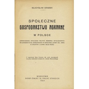 GRABSKI Władysław (1874-1938): Społeczne gospodarstwo agrarne w Polsce...