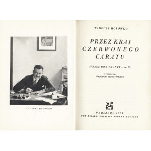 HOŁÓWKO Tadeusz (1889-1931): Przez kraj czerwonego caratu. (Przez dwa fronty - cz. II)). Z przedmową W...