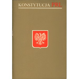 KONSTYTUCJA Polskiej Rzeczypospolitej Ludowej. Uchwalona przez Sejm Ustawodawczy w dniu 22 lipca 1952 r...