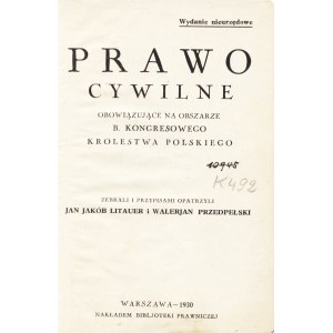 PRAWO Cywilne obowiązujące na obszarze B. Kongresowego Królestwa Polskiego...