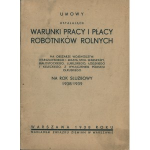 UMOWY ustalające warunki pracy i płacy robotników rolnych. Na obszarze województw...