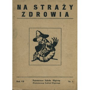 [ALKOHOLIZM]. Na straży zdrowia. R. VII. Nr 2. Warszawa: Państwowa Szkoła Higieny, 1945. - 31, [1] s. rys....