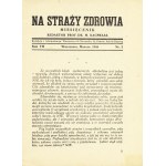 [ALKOHOLIZM]. Na straży zdrowia. R. VII. Nr 2. Warszawa: Państwowa Szkoła Higieny, 1945. - 31, [1] s. rys....