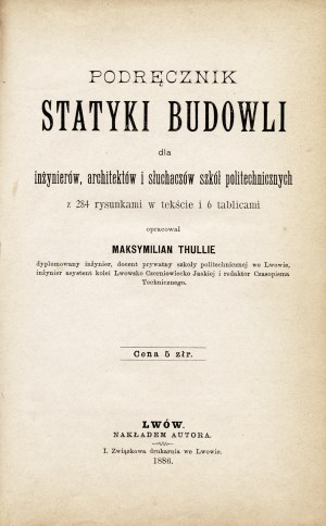 THULLIE Maksymilian (1853-1939): Podręcznik statyki budowli dla inżynierów...