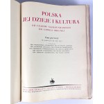 POLSKA, JEJ DZIEJE I KULTURA od czasów najdawniejszych do chwili obecnej T. 1-3 Warszawa 1928-1932