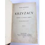 WYDANIE I - SIENKIEWICZ Henryk - KRZYŻACY - Powieść w czterech tomach - Warszawa 1900 [oprawa]