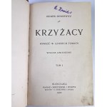 WYDANIE I - SIENKIEWICZ Henryk - KRZYŻACY - Powieść w czterech tomach - Warszawa 1900 [oprawa]