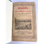 PROF.DR. EMIL HABDANK DUNIKOWSKI - MEKSYK i SZKICE Z PODRÓŻY PO AMERYCE - Lwów 1913