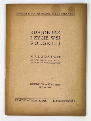 KRAJOBRAZ I ŻYCIE WSI POLSKIEJ - KATALOG WYSTAWY 1953