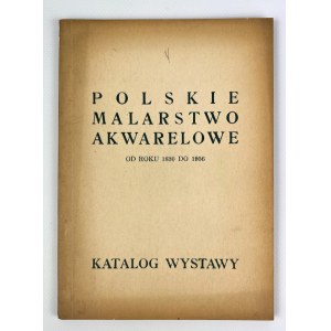 POLSKIE MALARSTWO AKWARELOWE - Katalog wystawy - 1956