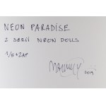 Maurycy Gomulicki (ur. 1969, Warszawa), Neon Paradise z cyklu Neon Dolls, 2019