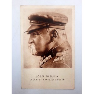 Pocztówka - Józef Piłsudski - Pierwszy Marszałek Polski