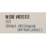 Joanna Grześkowiak (ur. 1985, Poznań), Inside Universe, 2021