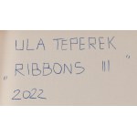Urszula Teperek (ur. 1985, Warszawa), Ribbons III, 2022