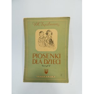 Piesne pre deti : pre hlas a klavír. Z. 2 / Władysław Szpilman ; [ilustrácie Anna Danuta Staszewska].