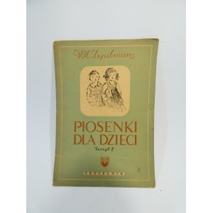Piosenki dla dzieci : na głos i fortepian. Z. 2 / Władysław Szpilman ; [ilustracje Anna Danuta Staszewska].
