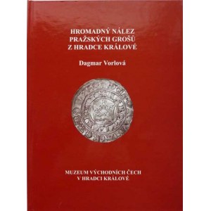 Knihy :, Vorlová Dagmar : Hromadný nález pražských grošů