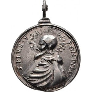 Církevní medaile - lité svátostky kruhové, Panna Marie Loretská, opis / papež Pius V. zleva,