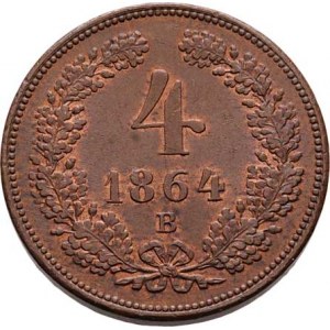 Rakouská a spolková měna, údobí let 1857 - 1892, 4 Krejcar 1864 B, 13.320g, dr.hr., dr.rysky, krásn