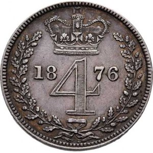 Velká Británie, Victoria, 1837 - 1901, 4 Pence 1876 - typ Maundy sets, Londýn, SCBC.3916,