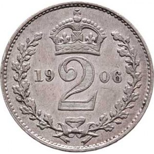 Velká Británie, Edward VII., 1901 - 1910, 2 Pence 1906 - typ Maundy Sets, Londýn, SCBC.3988,