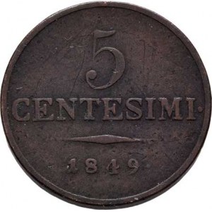 Konvenční měna, údobí let 1848 - 1857, 5 Centesimi 1849 M - větší typ, 8.289g, hr., škr.,